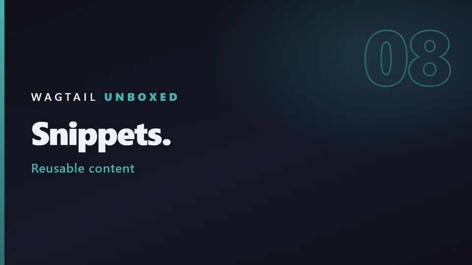 Thumbnail for episode 08: Snippets and reusable content